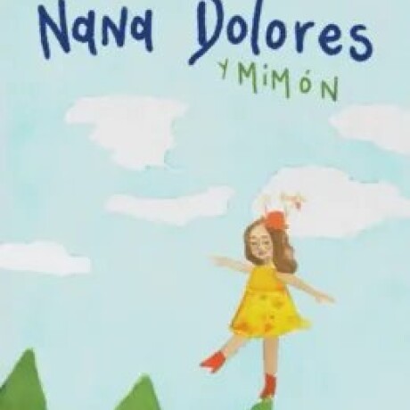 NANA DOLORES Y MIMON NANA DOLORES Y MIMON