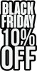 BLACK FRIDAY 10 % OFF