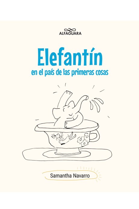 ELEFANTIN EN EL PAIS DE LAS PRIMERAS COSAS ELEFANTIN EN EL PAIS DE LAS PRIMERAS COSAS