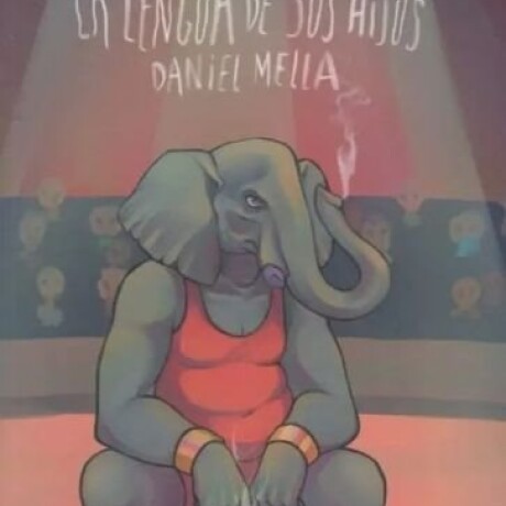 LA LENGUA DE SUS HIJOS LA LENGUA DE SUS HIJOS