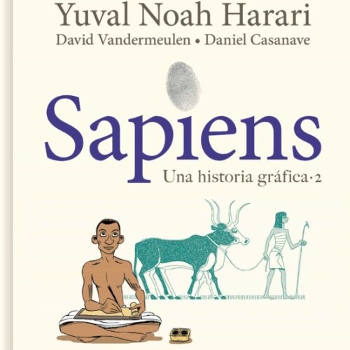 Sapiens. Una Historia Grafica Vol.2 Sapiens. Una Historia Grafica Vol.2