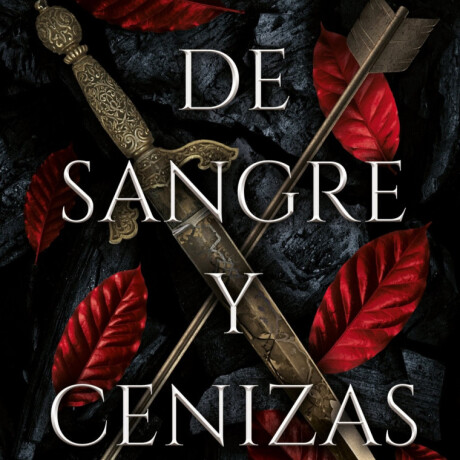 DE SANGRE Y CENIZAS DE SANGRE Y CENIZAS