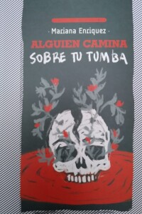 Alguien Camina Sobre Tu Tumba Alguien Camina Sobre Tu Tumba