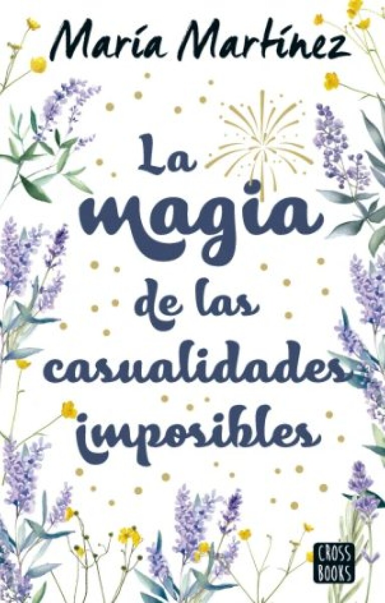 LA MAGIA DE LAS CASUALIDADES IMPOSIBLES 