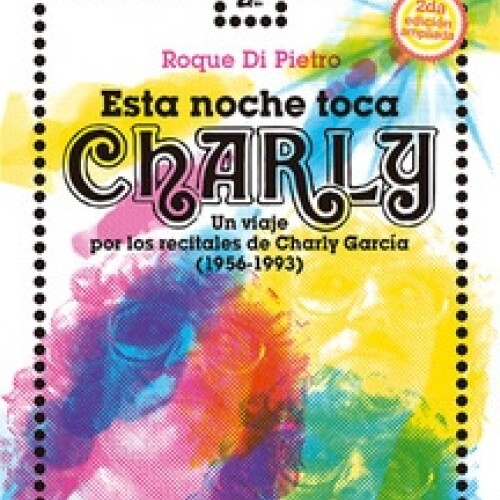 Esta Noche Toca Charly. 2da. Ed. Esta Noche Toca Charly. 2da. Ed.