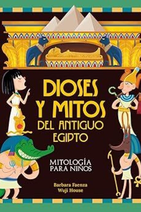 DIOSES Y MITOS DEL ANTIGUO EGIPTO DIOSES Y MITOS DEL ANTIGUO EGIPTO