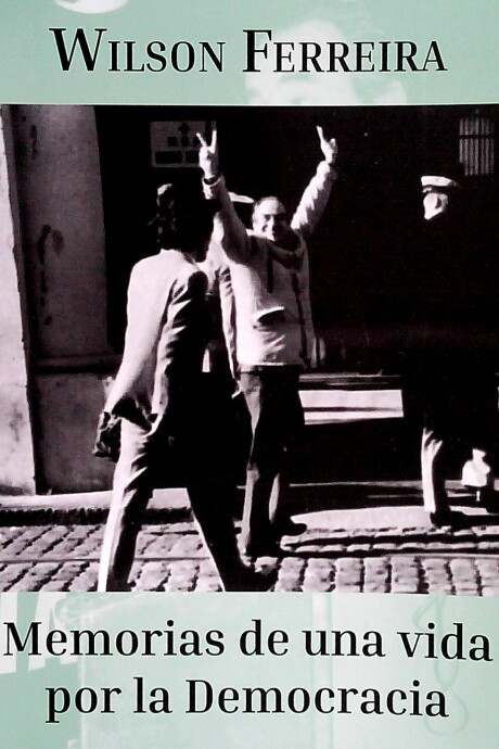 MEMORIAS DE UNA VIDA POR LA DEMOCRACIA MEMORIAS DE UNA VIDA POR LA DEMOCRACIA