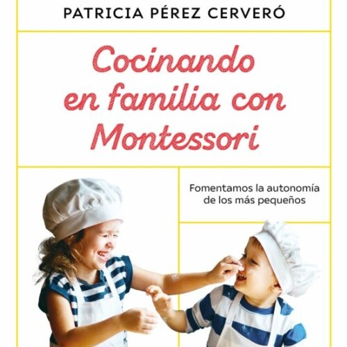 Cocinando En Familia Con Montessori Cocinando En Familia Con Montessori
