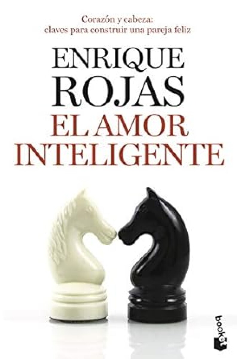 EL AMOR INTELIGENTE. CORAZON Y CABEZA: CLAVES PARA CONSTRUIR UNA PAREJA FELIZ 