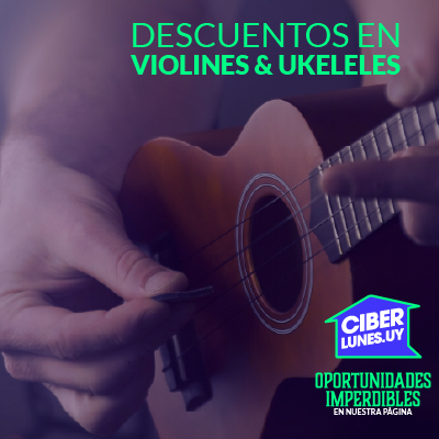 Descuentos en violines y ukeleles - Ciberlunes