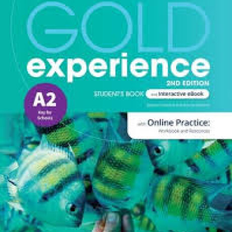 GOLD EXPERIENCE A2 2ND EDITION STUDENT BOOK GOLD EXPERIENCE A2 2ND EDITION STUDENT BOOK