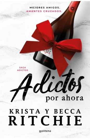 Adictos por ahora. Saga Adictos 03 Adictos por ahora. Saga Adictos 03