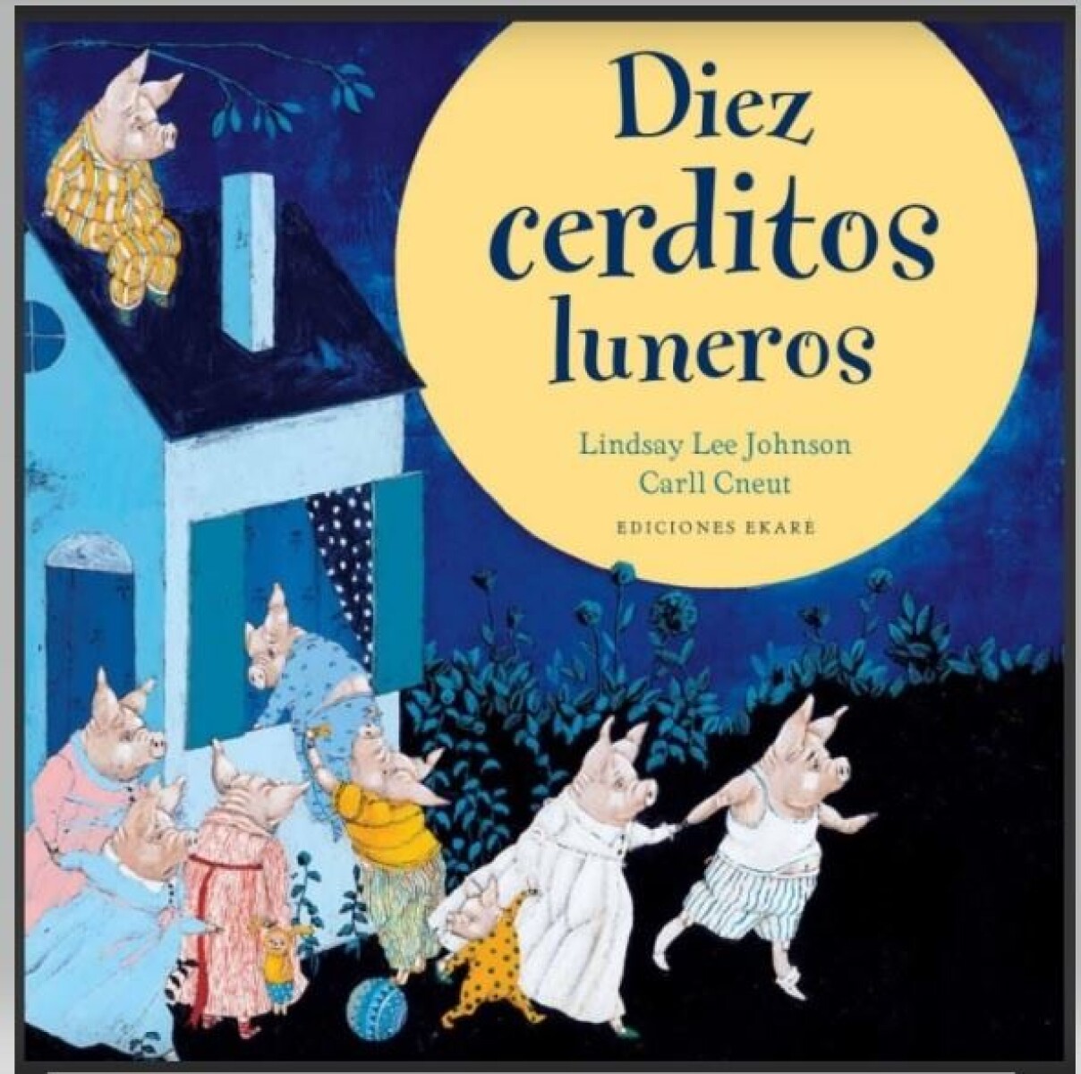Diez Cerditos Luneros 