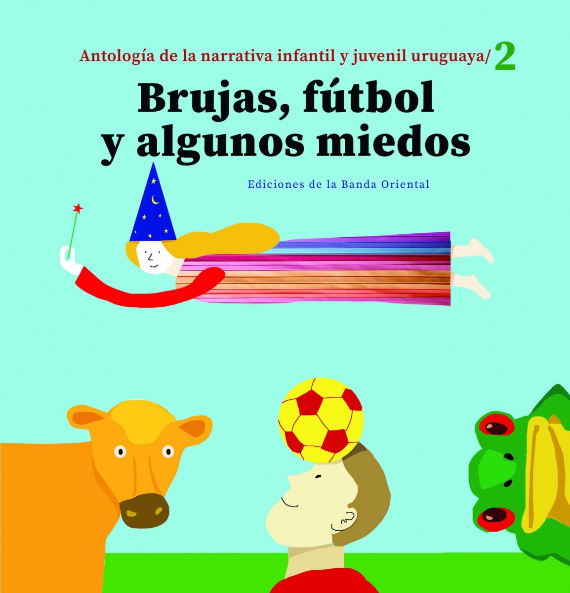 BRUJAS, FUTBOL Y ALGUNOS MIEDOS 