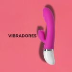 Vibradores