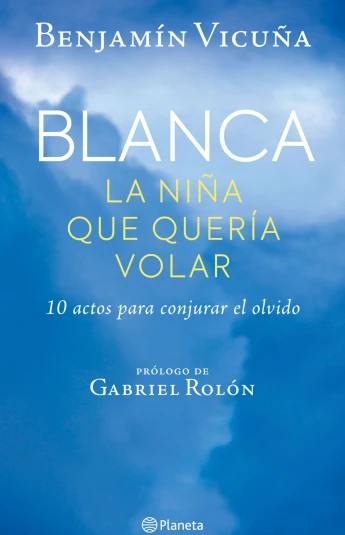 Blanca, la niña que quería volar Blanca, la niña que quería volar