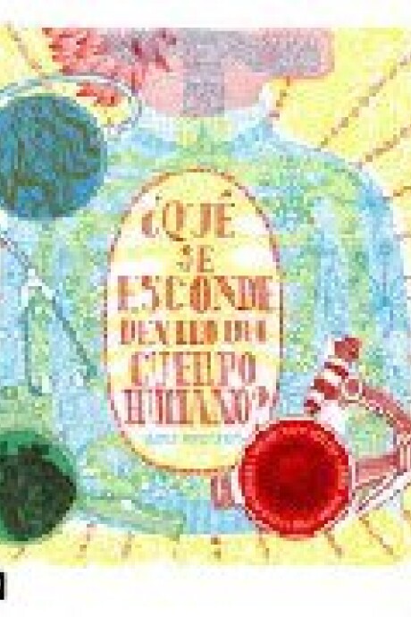 QUE SE ESCONDE DENTRO DEL CUERPO HUMANO? QUE SE ESCONDE DENTRO DEL CUERPO HUMANO?
