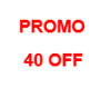 PROMO 40OFF