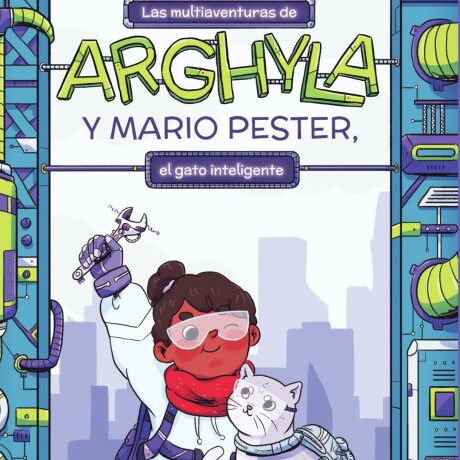 MULTIAVENTURAS DE ARGHYLA Y MARIO PESTER EL GATO INTELIGENTE LAS MULTIAVENTURAS DE ARGHYLA Y MARIO PESTER EL GATO INTELIGENTE LAS