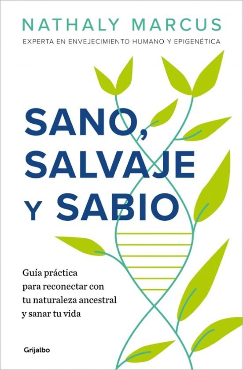 SANO, SALVAJE Y SABIO 