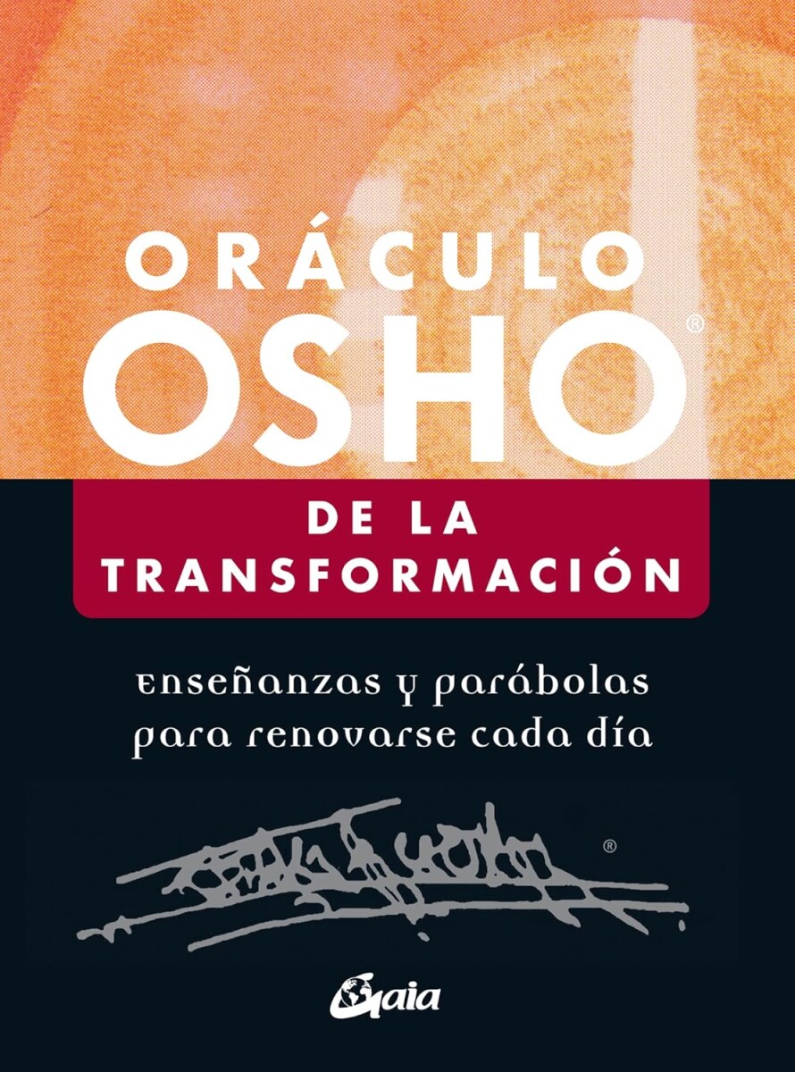 Oráculo Osho de la Transformación: Enseñanzas y parábolas para renovarse cada día 