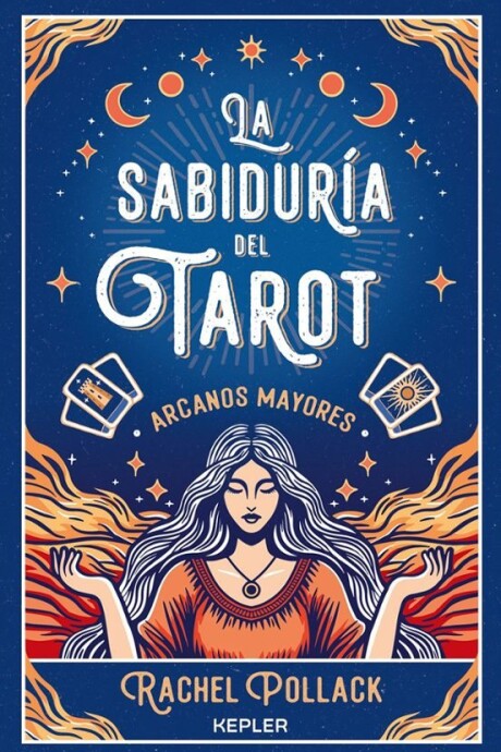 LA SABIDUR A DEL TAROT: ARCANOS MAYORES LA SABIDUR A DEL TAROT: ARCANOS MAYORES