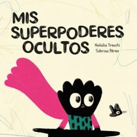 MIS SUPERPODERES OCULTOS MIS SUPERPODERES OCULTOS