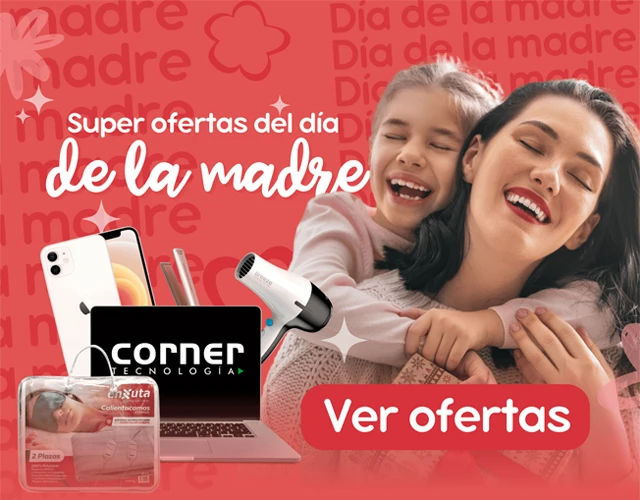 SUPER OFERTAS DEL DÍA DE LA MADRE