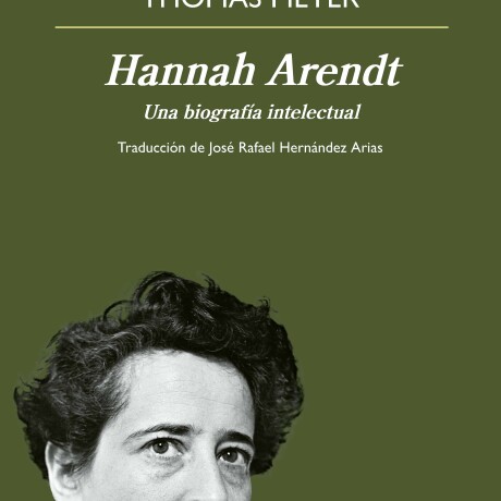 HANNA ARENDT. UNA BIOGRAFIA INTELECTUAL HANNA ARENDT. UNA BIOGRAFIA INTELECTUAL