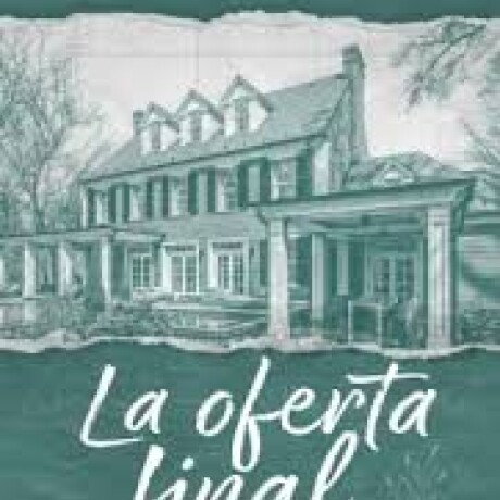 LA OFERTA FINAL LA OFERTA FINAL