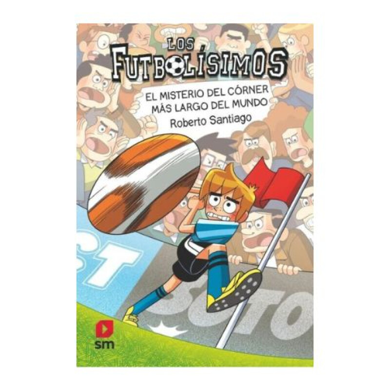 Los Futbolísimos 29: El Misterio Del Corner Más Largo Del Mu Los Futbolísimos 29: El Misterio Del Corner Más Largo Del Mu