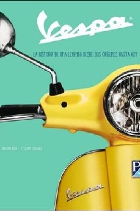 VESPA LA HISTORIA DE UNA LEYENDA (BOOKSHOP) VESPA LA HISTORIA DE UNA LEYENDA (BOOKSHOP)