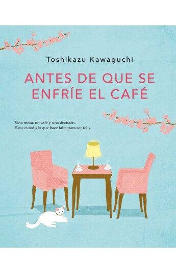 Antes de que se enfríe el café Antes de que se enfríe el café