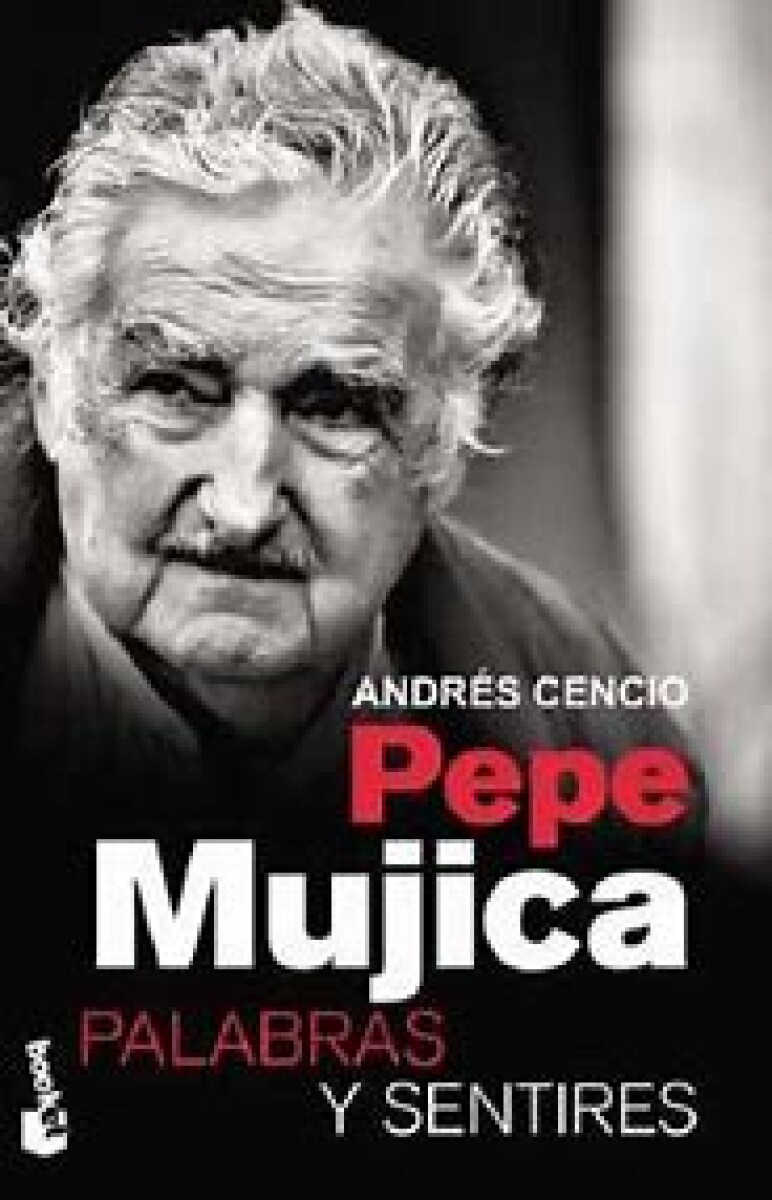 PEPE MUJICA PALABRAS Y SENTIRES 