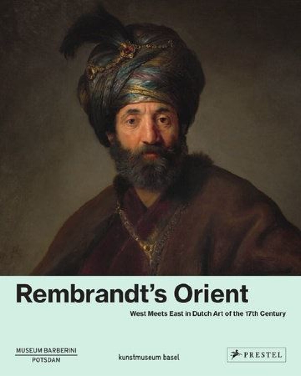 Rembrandtâ’s Orient 