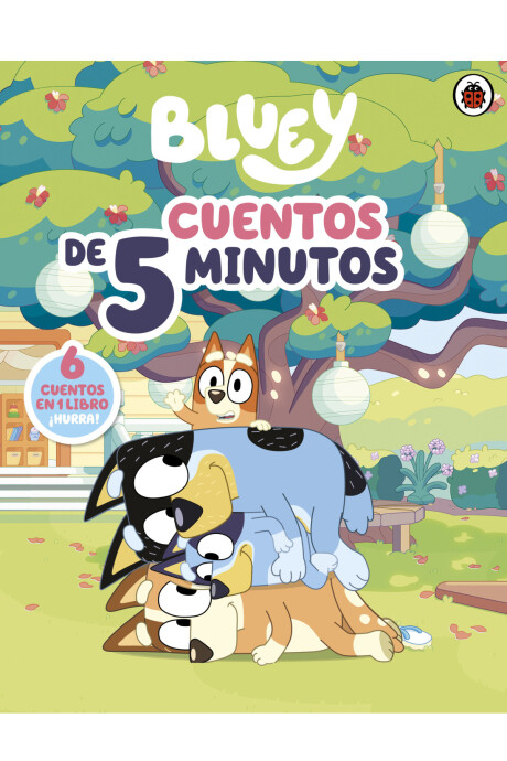 BLUEY: CUENTOS DE 5 MINUTOS BLUEY: CUENTOS DE 5 MINUTOS