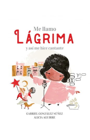 Me llamo Lágrima y así me hice cantante Me llamo Lágrima y así me hice cantante