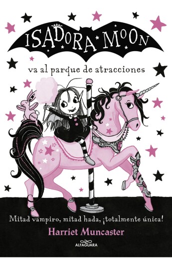 Isadora Moon va al parque de atracciones. Isadora Moon 07 Isadora Moon va al parque de atracciones. Isadora Moon 07