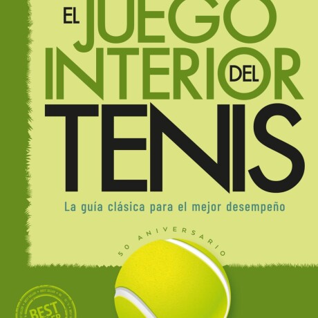 EL JUEGO INTERIOR DEL TENIS EL JUEGO INTERIOR DEL TENIS