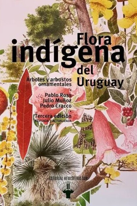 Nueva edición - FLORA INDIGENA DEL URUGUAY Nueva edición - FLORA INDIGENA DEL URUGUAY