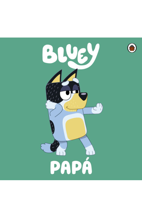 BLUEY PAPA BLUEY PAPA