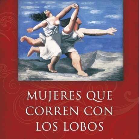 MUJERES QUE CORREN CON LOS LOBOS MUJERES QUE CORREN CON LOS LOBOS