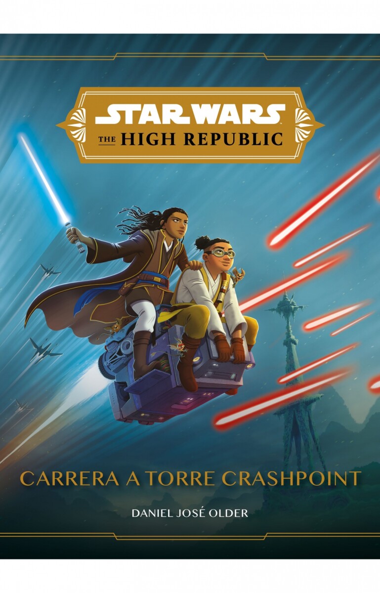 Star Wars. The High Republic. Carrera a Torre Crashpoint 