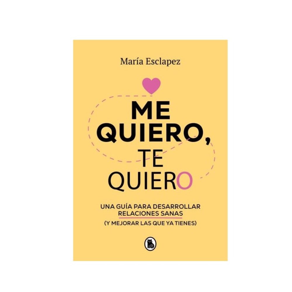 ME QUIERO, TE QUIERO ME QUIERO, TE QUIERO