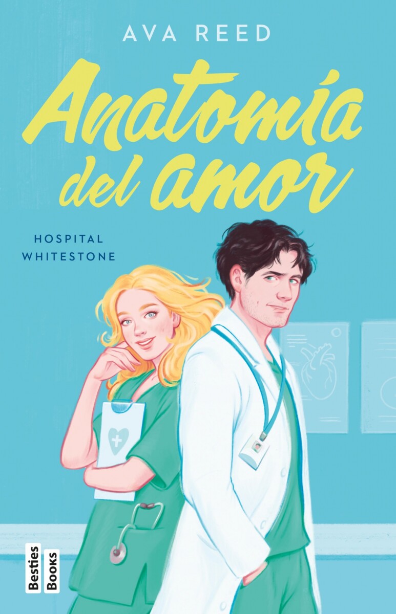 Anatomía del amor. Serie Hospital Whitestone 01 