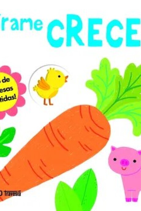 MIRAME CRECER MIRAME CRECER