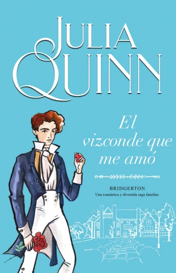 El vizconde que me amó. Saga Bridgerton 2 El vizconde que me amó. Saga Bridgerton 2
