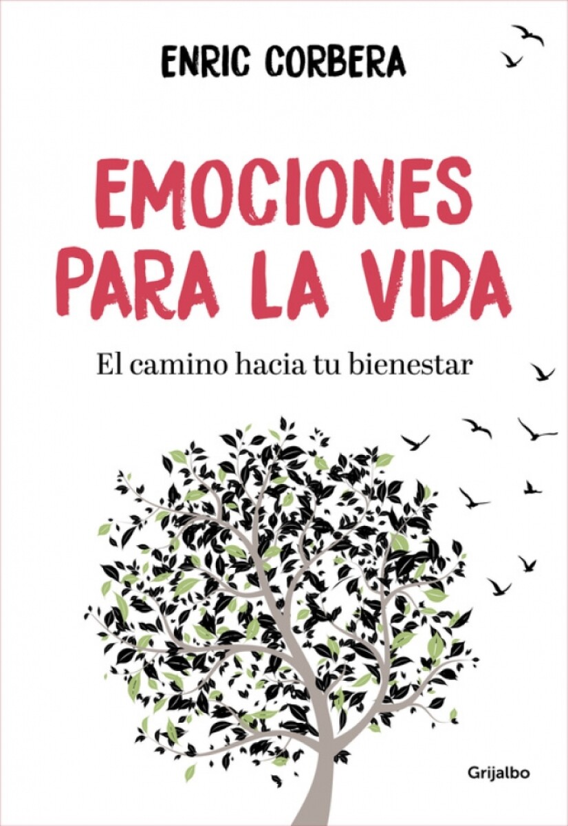 Emociones para la vida. El camino hacia tu bienestar 