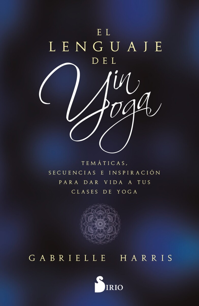 LENGUAJE DEL YIN YOGA, EL 