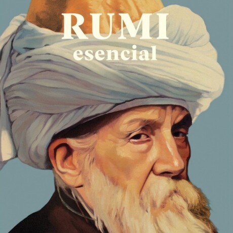 RUMI ESENCIAL RUMI ESENCIAL